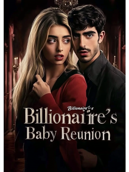 Billionaire’s Baby Reunion