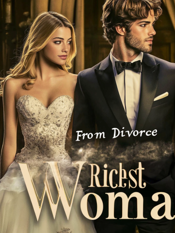From Divorce to The Richest Woma