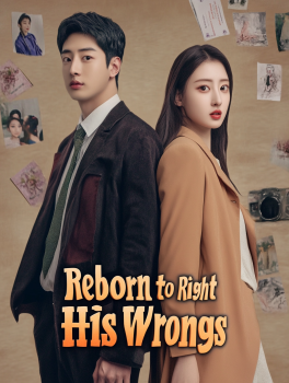 Reborn to Right His Wrongs