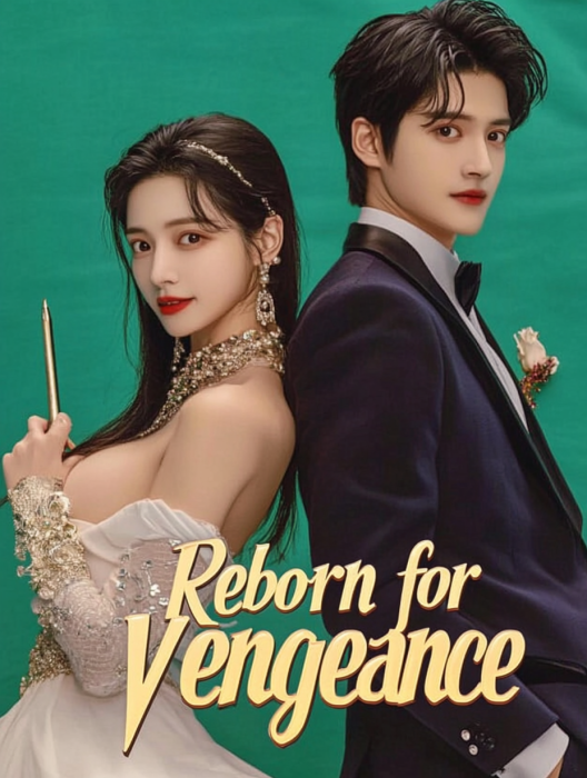 Reborn for Vengeance