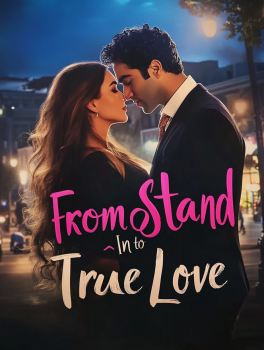 From Stand - In to True Love