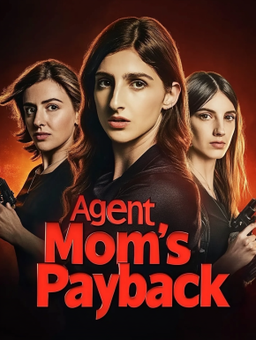 Agent Mom's Payback