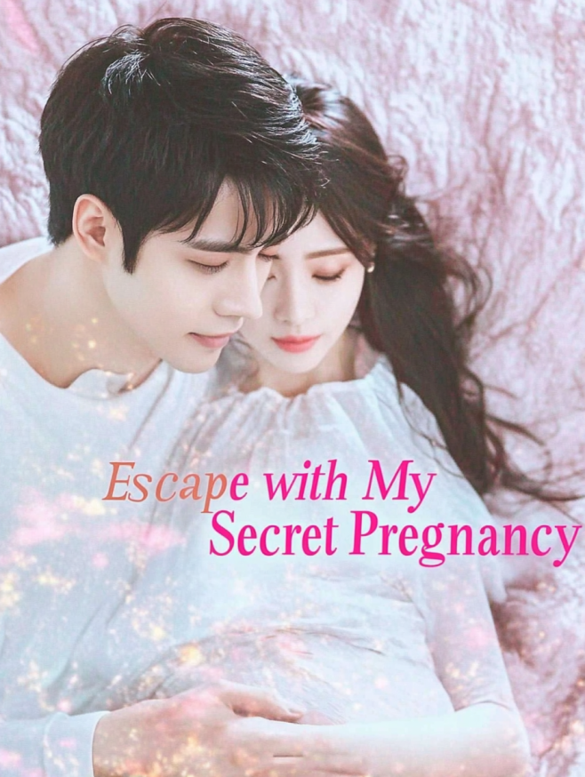 Escape with My Secret Pregnancy