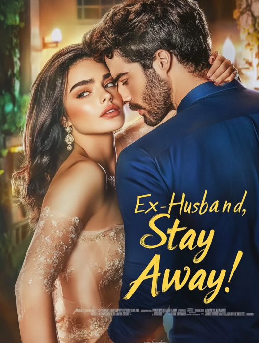 Ex-Husband, Stay Away!