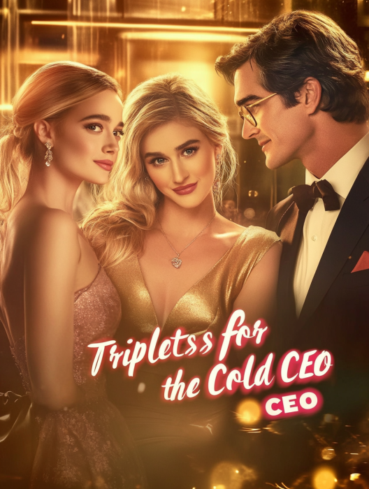 Triplets for the Cold CEO