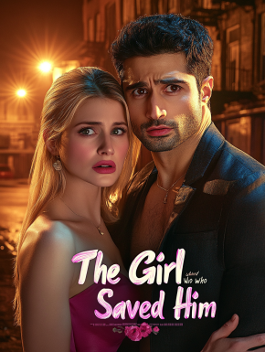 The Girl Who Saved Him