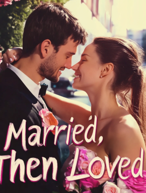 Married, Then Loved