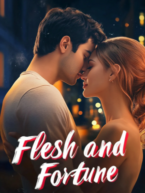 Flesh and Fortune
