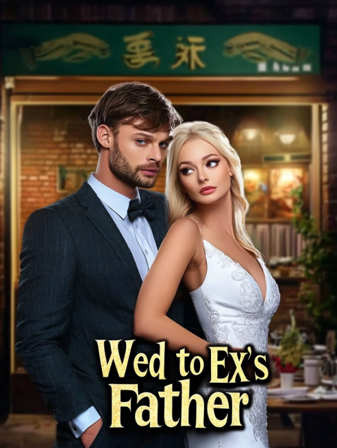 Wed to the Ex's Father