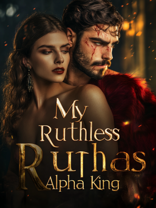 My Ruthless Alpha King