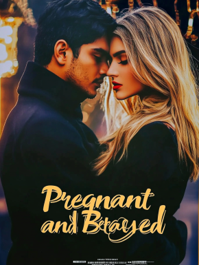 Pregnant and Betrayed