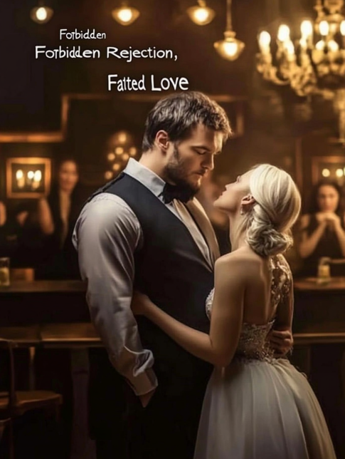 Forbidden Rejection, Fated Love