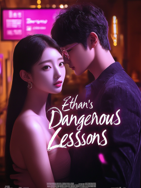 Ethan's Dangerous Lessons