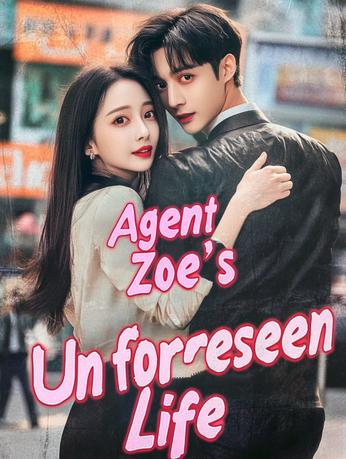 Agent Zoe's Unforeseen Life