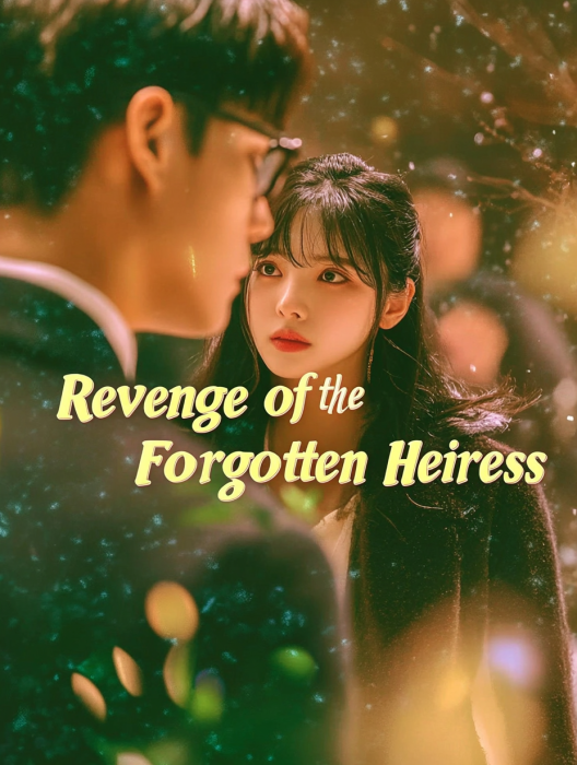 Revenge of the Forgotten Heiress