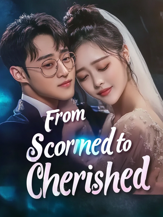 From Scorned to Cherished