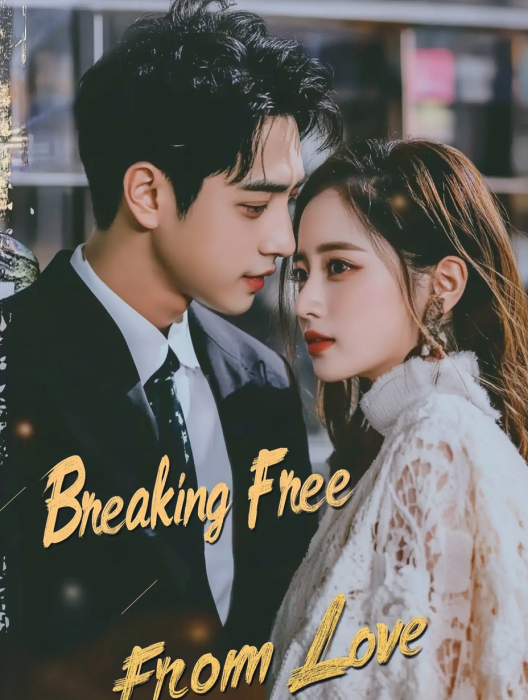 Breaking Free from Love